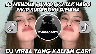 DJ MENDUA FUNKOT | DJ KU TAK HABIS PIKIR KURANGKU DIMANA KAU TEGA VIRAL TIK TOK TERBARU 2024 !