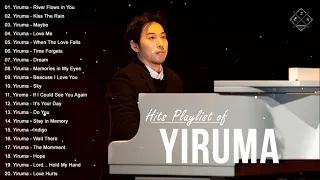 Yiruma Greatest Hits Live Collection 2021 - Hits Playlist of Yiruma - Best Romantic Piano of Yiruma