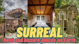 Top surreal places on Earth | Best and bizzare places on Earth | Travel video