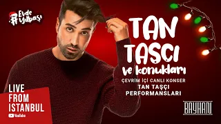 Tan Taşçı ve Konukları - Tan Taşçı Performansları (Live From Istanbul Özel Kolaj)