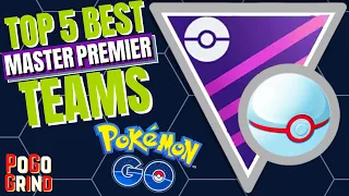 Top 5 BEST TEAMS For Master League Premier Classic In Pokemon GO Battle League!