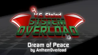 (Vs. Eteled - System Overload) - Dream of Peace |OFFICIAL|