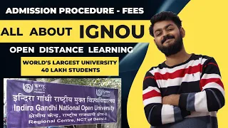 All about IGNOU university (open distance learning) Admission procedure, Fees and value ? LATEST