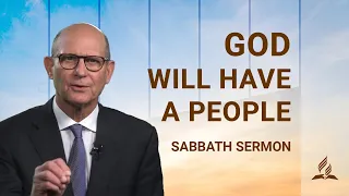 Sabbath Sermon: Pastor Ted Wilson on "God Will Have a People"