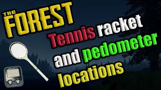 How to find the tennis racket and pedometer in The Forest! | The Forest Guide