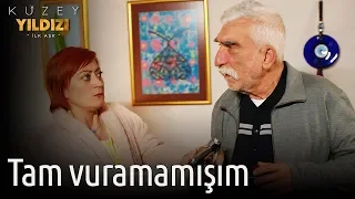 Kuzey Yıldızı İlk Aşk 19. Bölüm - Tam Vuramamışım