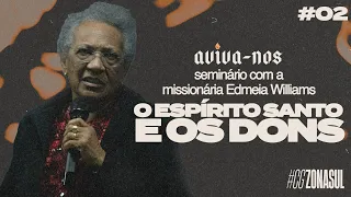SEMINÁRIO AVÍVA-NOS COM A MISSIONÁRIA EDMEIA WILLIAMS  |  DIA 2