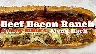 Beef Bacon Ranch Cheesesteak - Jersey Mike’s Menu Hack