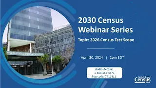 2030 Census Planning Update on 2026 Census Test Scope