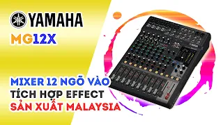 YAMAHA MG-12X // MIXER 12 NGÕ VÀO NHỎ GỌN - ĐA NĂNG