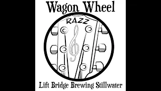 Razz - Old Crow Medicine Show's Wagon Wheel (at Lift Bridge Brewing - Stillwater 2024)