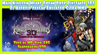 Main Kingdom Heart "3D" 3DS Di Android, Dengan Emulator Citra Mmj, Test di Snapdragon 439