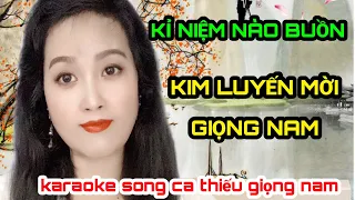 KỶ NIỆM NÀO BUỒN  Karaoke Song Ca Thiếu Giọng Nam  - KIM LUYẾN