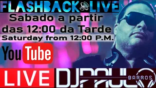 Flashback Live EP 17 ( Abril - 2024 ) com DJ Paulo Barros