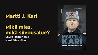 Martti J Kari: Mikä mies, mikä siivousalue? Laura Halminen & Harri Ohra-Aho