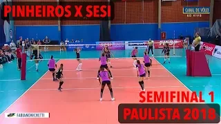 Pinheiros x Sesi Bauru - Semifinal - Paulista de Vôlei Feminino 2018