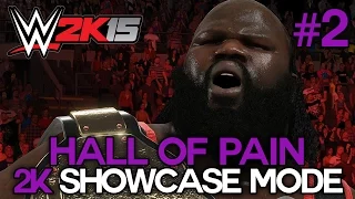 WWE 2K15 - 2K Showcase - "HALL OF PAIN" Walkthrough Part 2 [WWE 2K15 Showcase Mode DLC Ep 2]