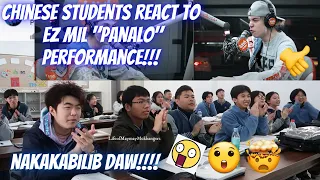 CHINESE STUDENTS REACT TO EZ MIL PERFORMANCE "PANALO"/ TAGOS PUSONG KANTA!!😲😲😲😲