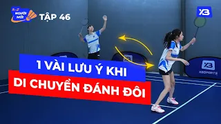 Tập 46: Một Số Lưu Ý Khi Di Chuyển Trong Đánh Đôi