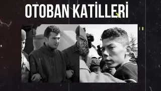 OTOBAN KATİLLERİ-YİĞİT BEKÇE VE MEHMET KARAHASAN | Seri Katiller Belgesel Serisi 1