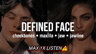 ⚠️MAX 1X LISTEN⚠️ Defined Face SUBLIMINAL: high cheekbones + sharp jawline + forward maxilla