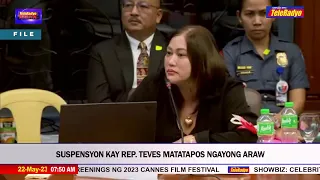 Suspensyon kay Rep. Teves matatapos ngayong araw | Teleradyo Balita (22 May 2023)