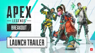 Apex Legends: Breakout Launch Trailer