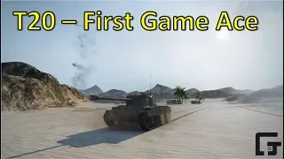 T20 - First Game Ace - World of Tanks Gameplay