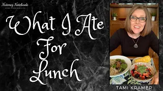 What I Ate For Lunch - Tami Kramer - Nutmeg Notebook