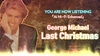 George Michael - Last Christmas [Ai Hi-Fi Enhanced💯]