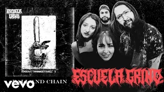 Escuela Grind - Ball and Chain (Official Lyric Video)