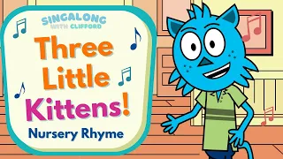 Three Little Kittens Nursery Rhyme