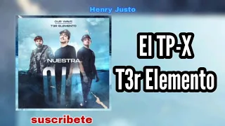 El TP-X (Letra) - Tercer Elemento