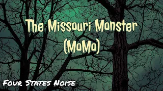 The Missouri Monster (MoMo)