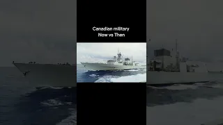 Canadian military now vs then