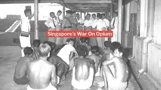 Singapore's War On Opium