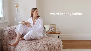 My Favourite Weird Healthy Habits.