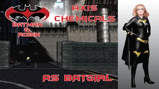 Batman & Robin PS1 Axis Chemicals Day 2 as Batgirl