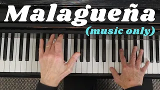 Malagueña by  Ernesto Lecuona (music only)  Pianist Duane Hulbert