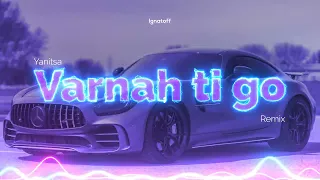 Yanitsa - Varnah ti go(Ignatoff Remix)