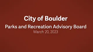 3-20-23 Parks and Recreation Advisory Board Meeting