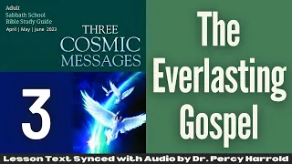 2023 Q2 Lesson 03 – The Everlasting Gospel – Audio by Percy Harrold