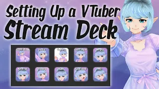 How to Set Up a Stream Deck to Control Your VTuber/VStreamer [Quick Tutorial]