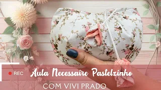 Necessaire Pastelzinho - Aprenda com Vivi Prado