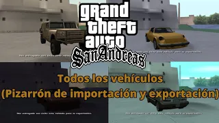 Pizarrón de importacion y exportación: GTA San Andreas (Todos los vehículos)