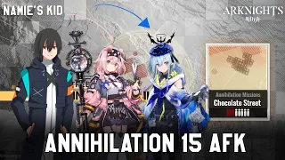 [Arknights] Annihilation 15 ; 9 ops AFK Strat | Chocolate Street