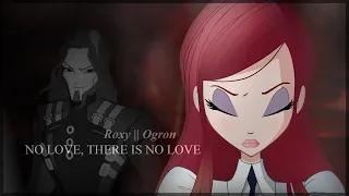 ● Roxy II Ogron – No love, there is no love.