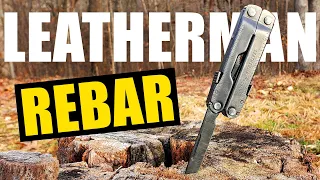 LEATHERMAN Rebar 17-Tool (Everyday Carry Multi-Tool REVIEW)