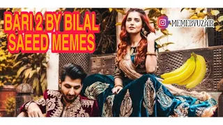 Baari 2 Bilal Saeed & Momina Mustehsan Memes | Baari Behind The Scenes | Meme By Uzair | Baari memes
