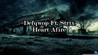 Defqwop Ft Strix - Heart Afire (Lyrics) Español/Ingles